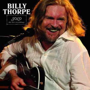 Billy Thorpe的專輯Solo - The Last Recordings (Explicit)