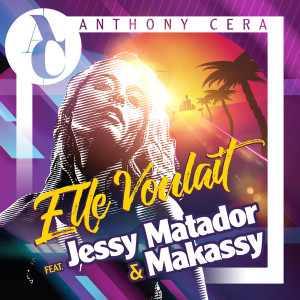 Listen to Elle Voulait (Explicit) song with lyrics from Anthony Cera