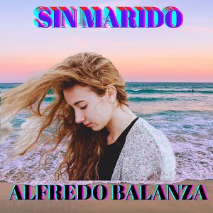 收聽Alfredo Balanza的SIN MARIDO歌詞歌曲