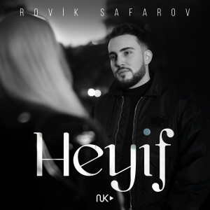 收听Rovik Safarov的Heyif歌词歌曲