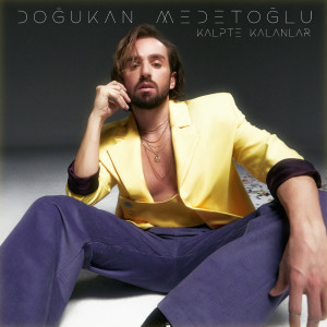 Listen to Kalpte Kalanlar song with lyrics from Doğukan Medetoğlu