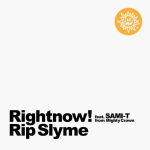 RIP SLYME的專輯Rightnow! (feat. SAMI-T)