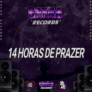 Listen to 14 Horas de Prazer (Explicit) song with lyrics from DJ Natan20