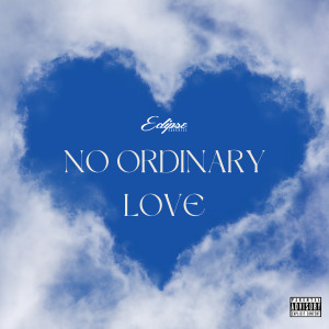 Album No Ordinary Love (Explicit) from Eclipse Darkness