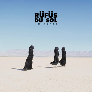 收聽RÜFÜS DU SOL的No Place (Short Version)歌詞歌曲