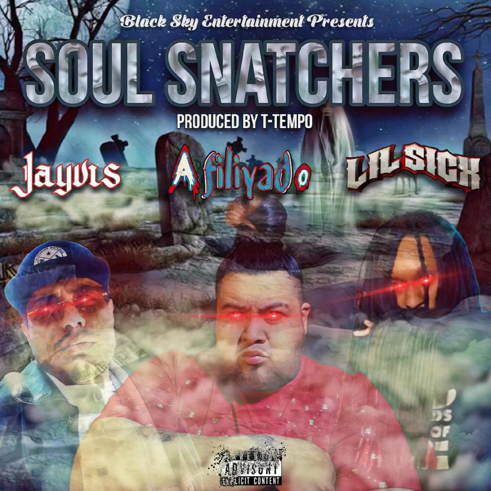 Soul Snatchers (feat. Jayvis & Lil Sicx) (Explicit)