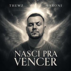 Thewz Baroni的专辑NASCI PRA VENCER (Explicit)