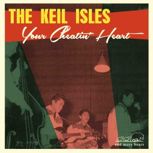 อัลบัม Your Cheatin' Heart ศิลปิน The Keil Isles