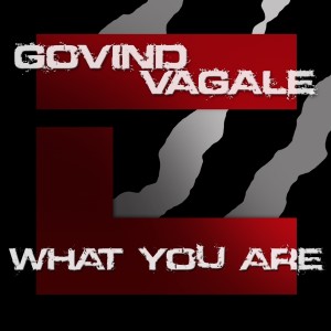 Album What You Are from Govind Vagale