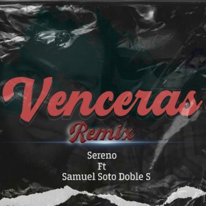 Dengarkan lagu Venceras nyanyian Sereno dengan lirik