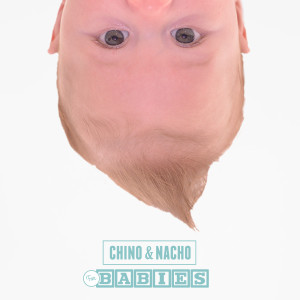 Album Chino & Nacho for Babies oleh Chino & Nacho