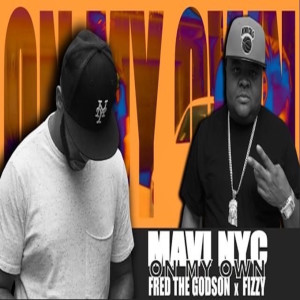 Dengarkan On My Own (One Hunnit) [feat. Fred the Godson & Fizzy] (Explicit) lagu dari Mavi NYC dengan lirik