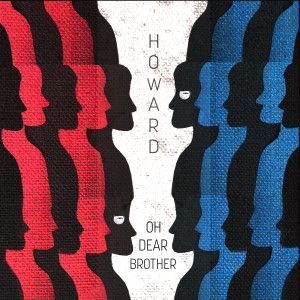Howard的专辑Oh Dear Brother