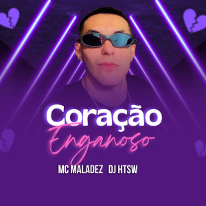 ดาวน์โหลดและฟังเพลง Coração Enganoso พร้อมเนื้อเพลงจาก Mc Maladez