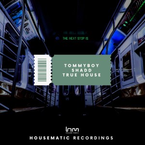 Album True House (Extended Mix) oleh Tommyboy