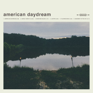 ดาวน์โหลดและฟังเพลง Fluorescence พร้อมเนื้อเพลงจาก American Daydream