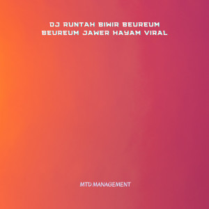 Dengarkan Dj Runtah Biwir Beureum Beureum Jawer Hayam Viral lagu dari MTD MANAGEMENT dengan lirik
