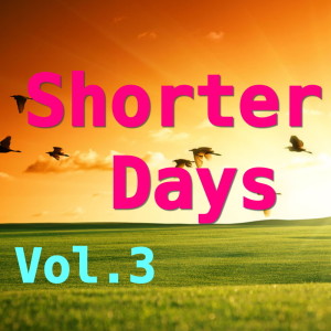 Album Shorter Days, Vol.3 from Various