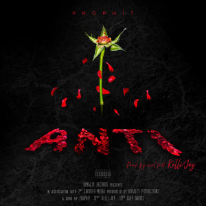 Listen to Anti (Explicit) song with lyrics from Prophit