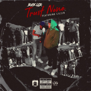 Album Trust None (Explicit) from Buck LGR