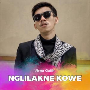 Dengarkan Nglilakne Kowe lagu dari Arya Galih dengan lirik