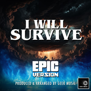 Geek Music的專輯I Will Survive (Epic Version)