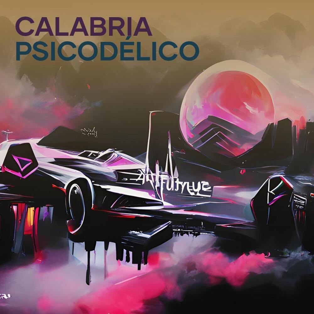 Calabria Psicodélico (Explicit)