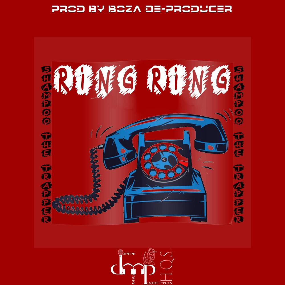 Ring Ring (feat. Shampoo the Trapper & Boza De-Producer) (Explicit)