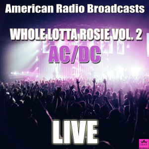 Whole Lotta Rosie Vol. 2 (Live)