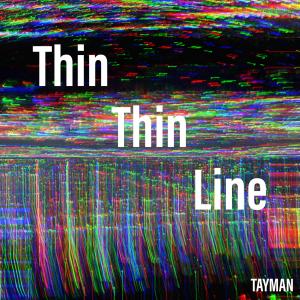 Tayman的專輯Thin Thin Line