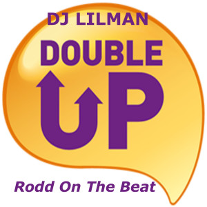 收听DJ LILMAN的Double up (feat. Rodd on the Beat)歌词歌曲