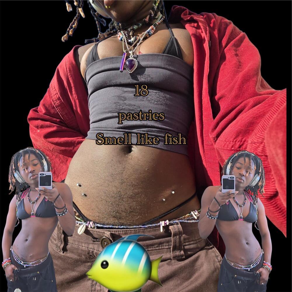 18 Pastries Smell Like Fish (Explicit)