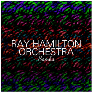Ray Hamilton的專輯SAMBA