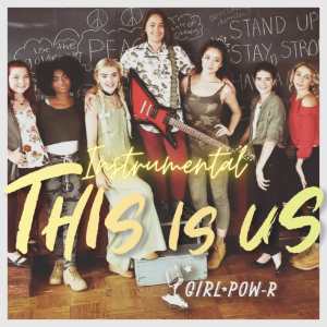 Listen to This Is Us (Instrumental Version) (Instrumental) song with lyrics from Girl Pow-R