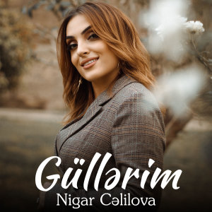 Album Güllərim from Nigar Cəlilova