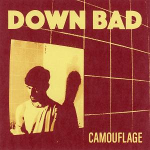 Camouflage的專輯Down Bad (Explicit)