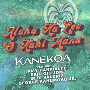 Kanekoa的专辑Aloha Ka Leo O Kahi Manu