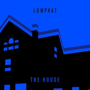Lowphat的專輯The House