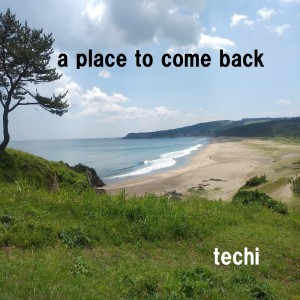 Techi的專輯a place to come back