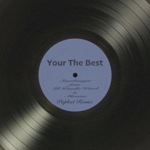 收聽Your The Best的Saxoburger (feat. Lil Woodie Wood & Micwise) (Popbot Remix) (Explicit) (Popbot Remix|Explicit)歌詞歌曲