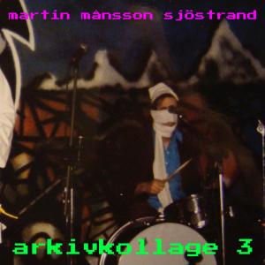 收聽Martin Månsson Sjöstrand的Arkivkollage 3(feat. Jerry Häll)歌詞歌曲