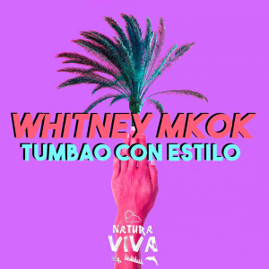 收聽Whitney Mkok的Tumbao Con Estilo (Club Mix)歌詞歌曲