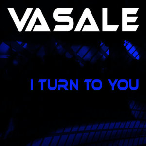 收聽Vasale的I Turn to You (Breakbeat Club Mix)歌詞歌曲
