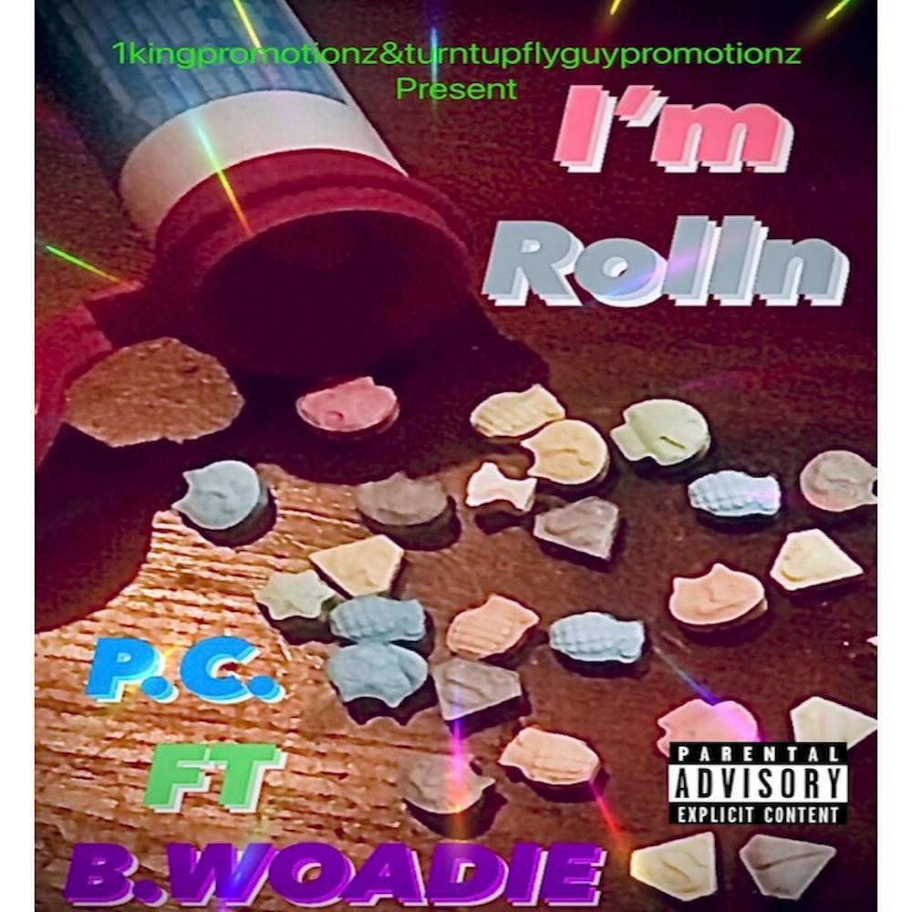 I'm Rolln (feat. B,WOADIE) (Explicit)