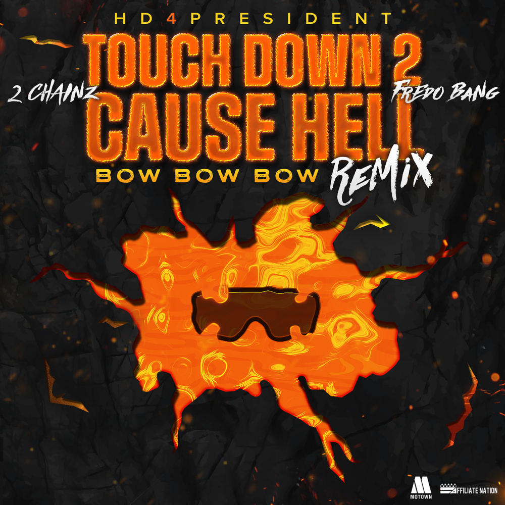 Touch Down 2 Cause Hell(Bow Bow Bow) (Remix)