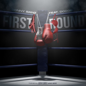 Listen to First Round (Explicit) song with lyrics from Donny Banz