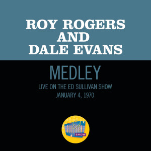 อัลบัม They Call The Wind Maria/Wand'rin' Star (Medley/Live On The Ed Sullivan Show, January 4, 1970) ศิลปิน Roy Rogers