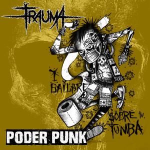Trauma的專輯Poder Punk (Versión 2021) (Explicit)