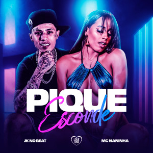 收聽Mc Naninha的Pique Esconde (Explicit)歌詞歌曲