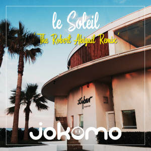 Album Le Soleil (The Robert Abigail Remix) from 